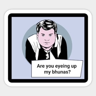 Gavin and Stacey Pop Art 'Are You Eyeing Up My Bhunas?' Sticker